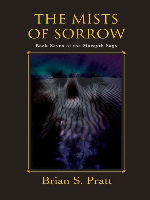 Title details for The Mists of Sorrow by Brian S. Pratt - Available